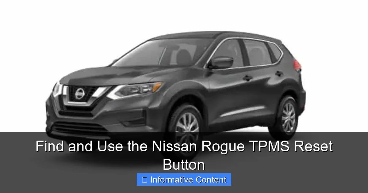 Find and Use the Nissan Rogue TPMS Reset Button