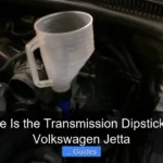 Where Is the Transmission Dipstick on a Volkswagen Jetta