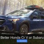 Which Is Better Honda Cr V or Subaru Outback