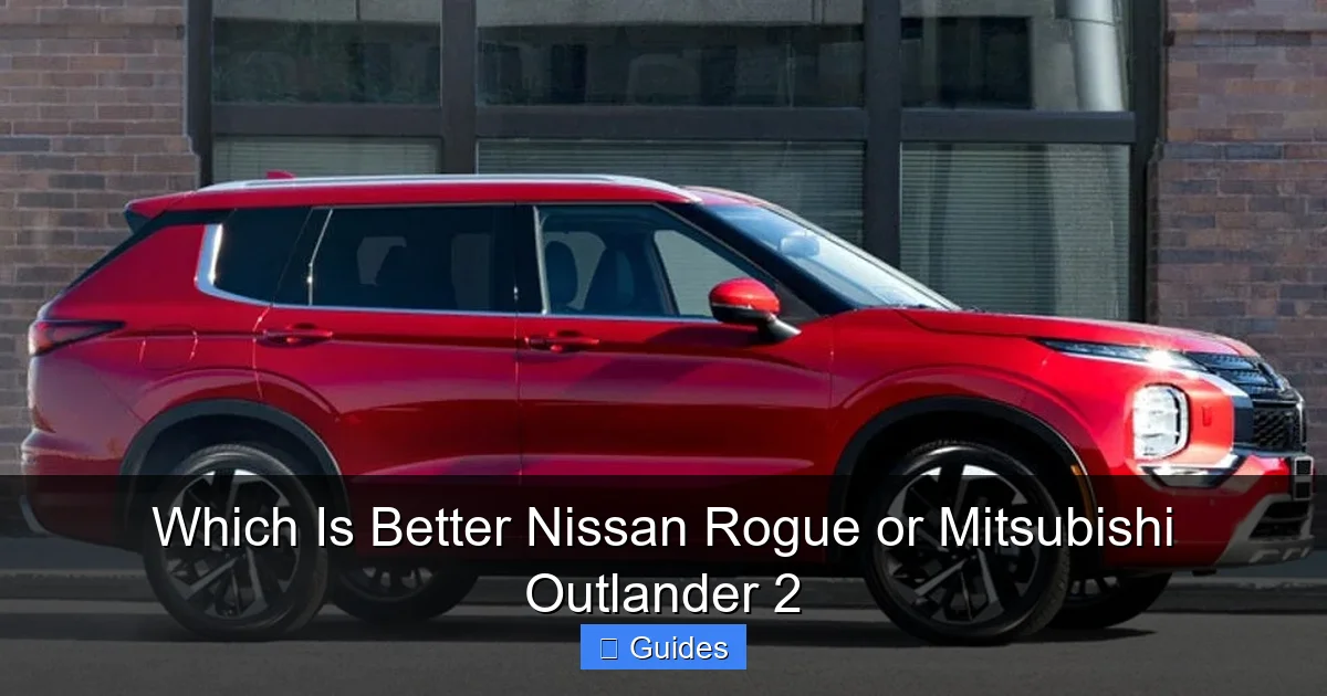 Which Is Better Nissan Rogue or Mitsubishi Outlander 2