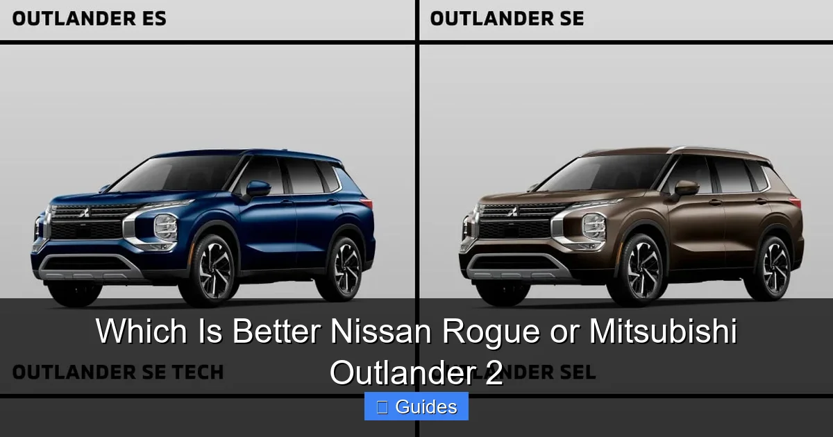 Which Is Better Nissan Rogue or Mitsubishi Outlander 2