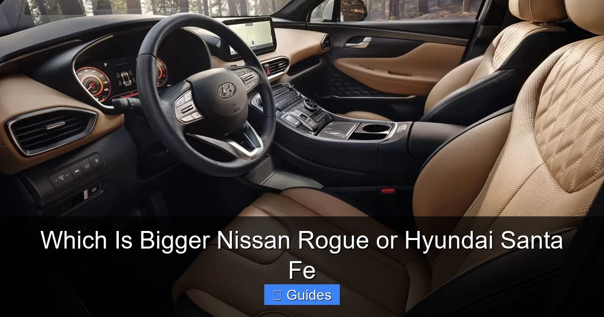 Which Is Bigger Nissan Rogue or Hyundai Santa Fe
