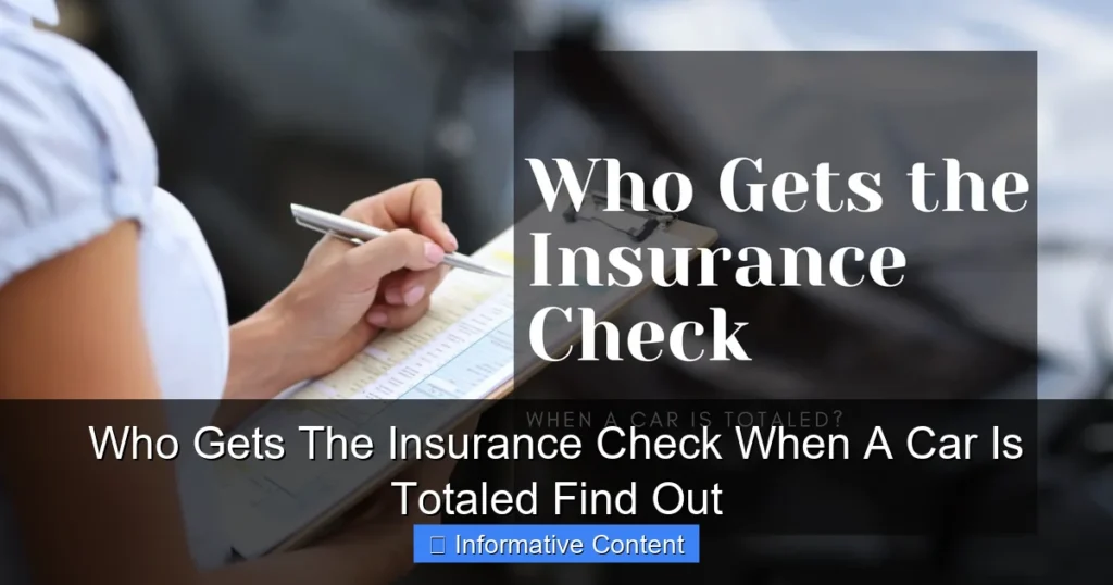 Who Gets The Insurance Check When A Car Is Totaled Find Out
