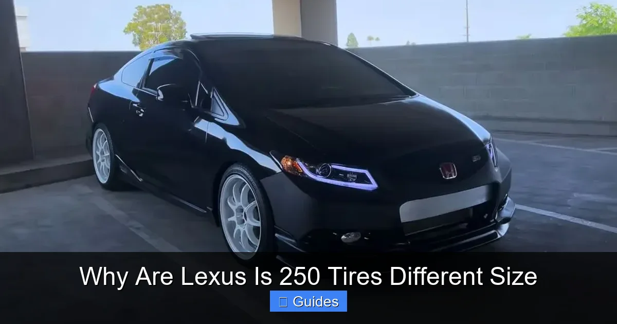Why Are Lexus Is 250 Tires Different Size