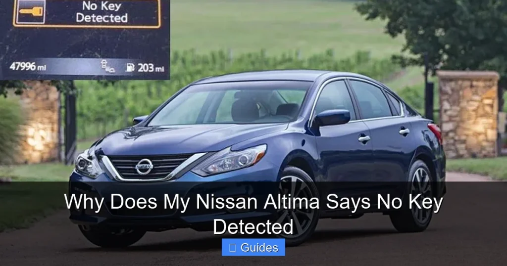 Why Does My Nissan Altima Says No Key Detected