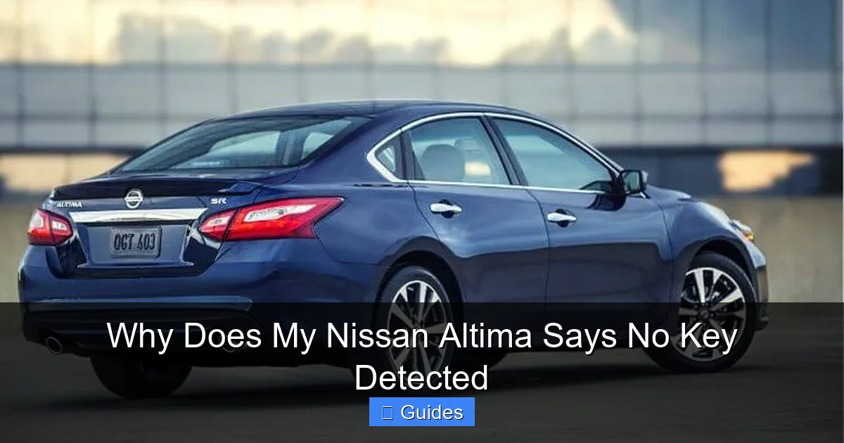 Why Does My Nissan Altima Says No Key Detected