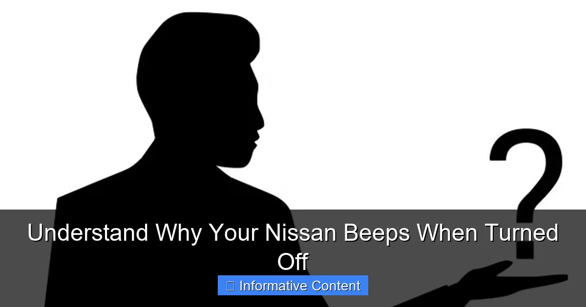 Understand Why Your Nissan Beeps When Turned Off