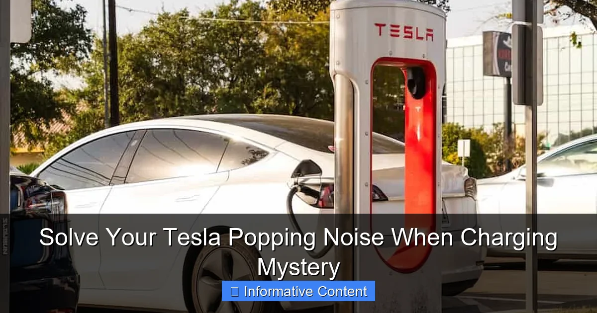 Solve Your Tesla Popping Noise When Charging Mystery