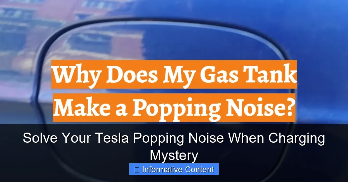 Solve Your Tesla Popping Noise When Charging Mystery