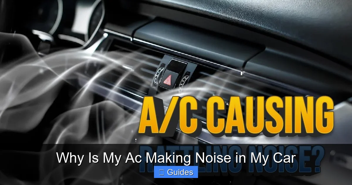 Why Is My Ac Making Noise in My Car
