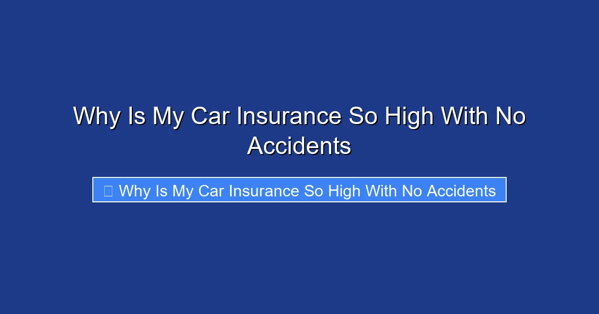 Why Is My Car Insurance So High With No Accidents