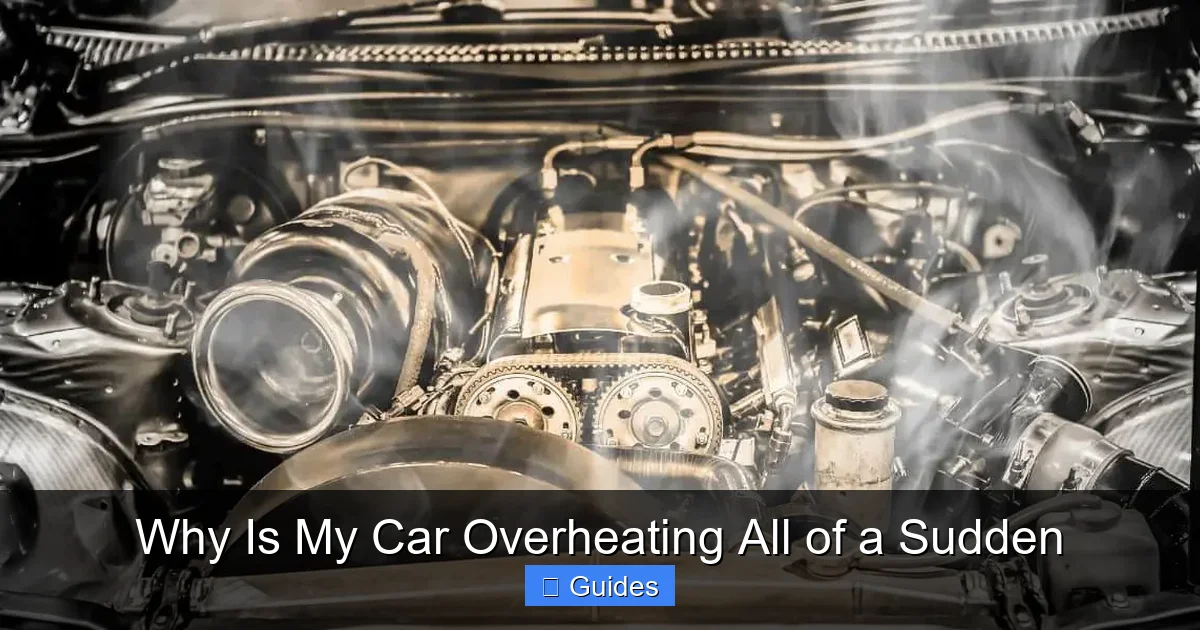 Why Is My Car Overheating All of a Sudden