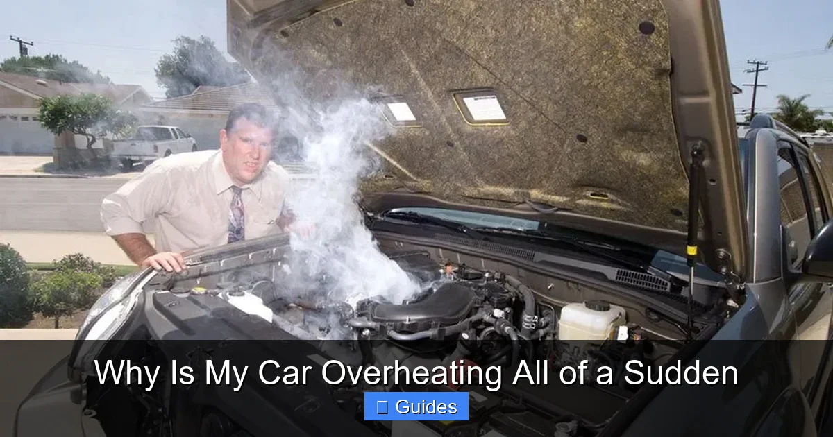 Why Is My Car Overheating All of a Sudden