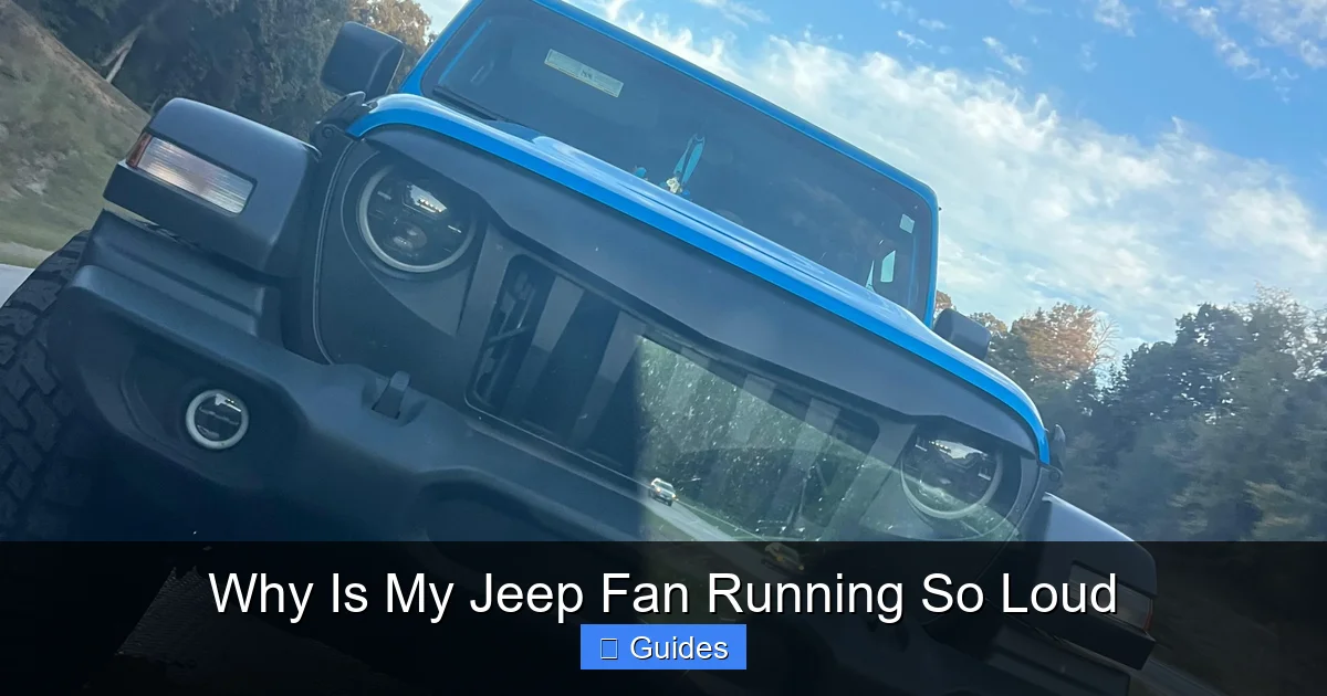 Why Is My Jeep Fan Running So Loud