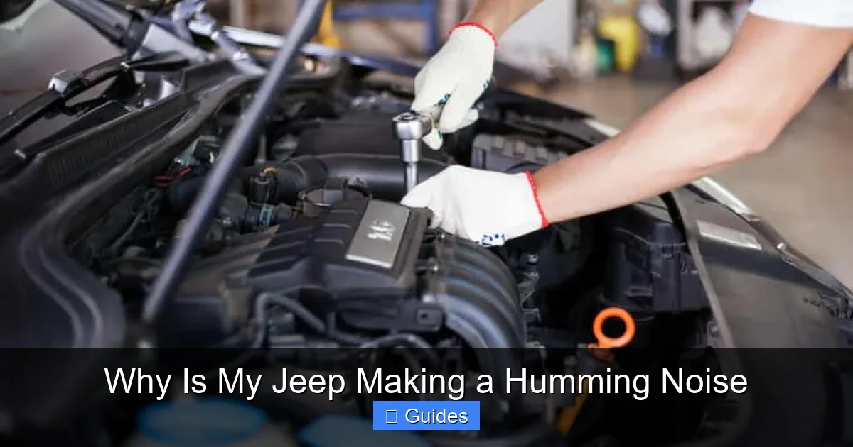 Why Is My Jeep Making a Humming Noise