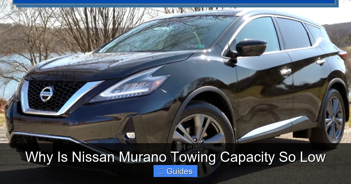 Why Is Nissan Murano Towing Capacity So Low