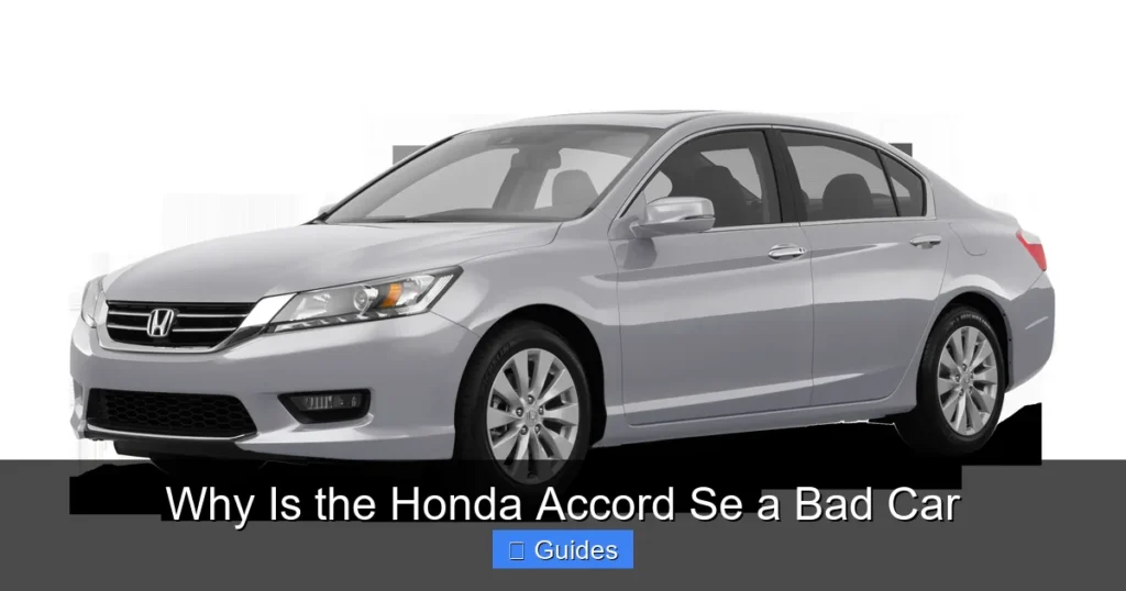 Why Is the Honda Accord Se a Bad Car