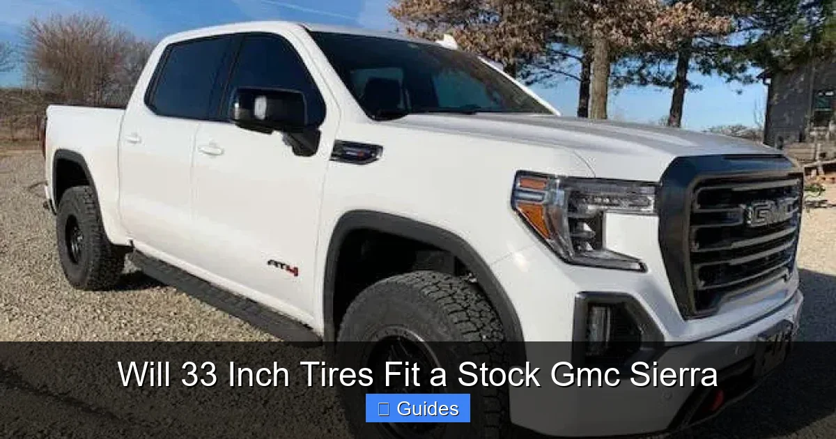Will 33 Inch Tires Fit a Stock Gmc Sierra
