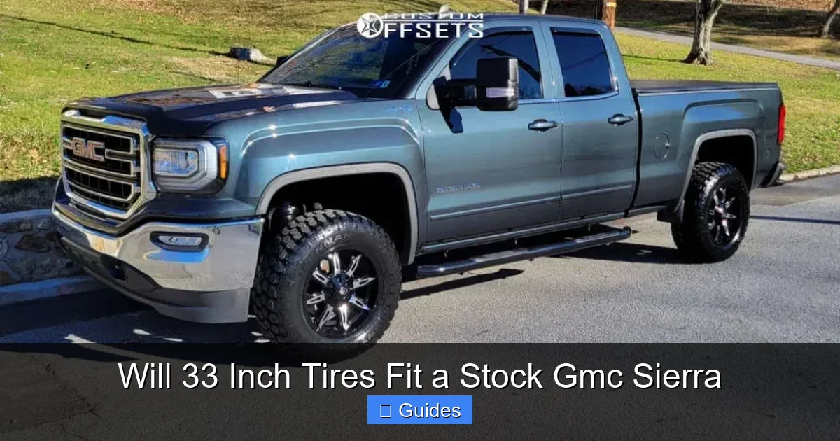 Will 33 Inch Tires Fit a Stock Gmc Sierra