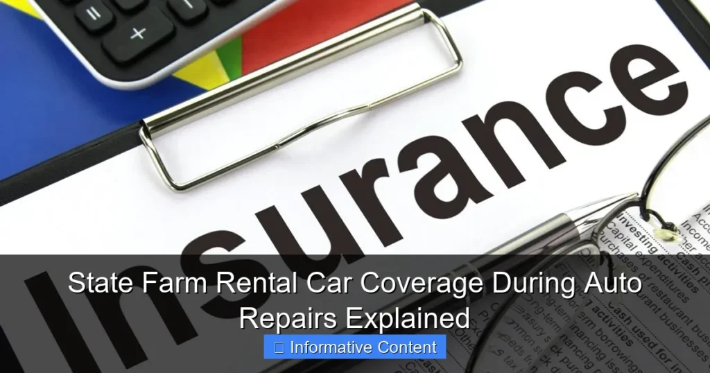 State Farm Rental Car Coverage During Auto Repairs Explained