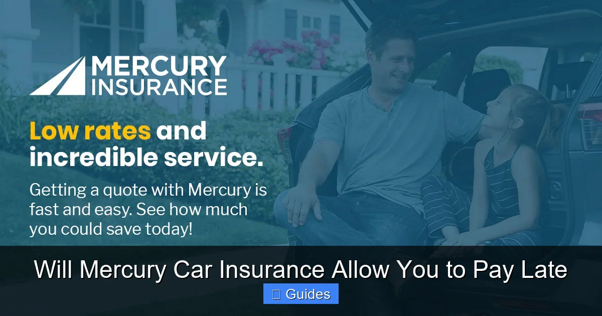 Will Mercury Car Insurance Allow You to Pay Late