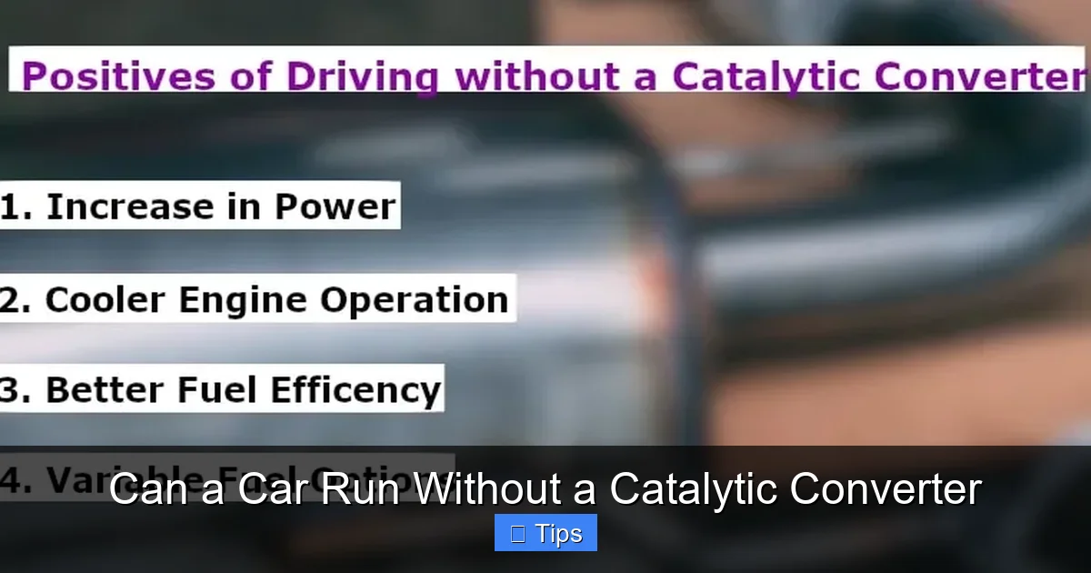 Can a Car Run Without a Catalytic Converter