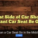 Can a Car Seat Go in the Middle