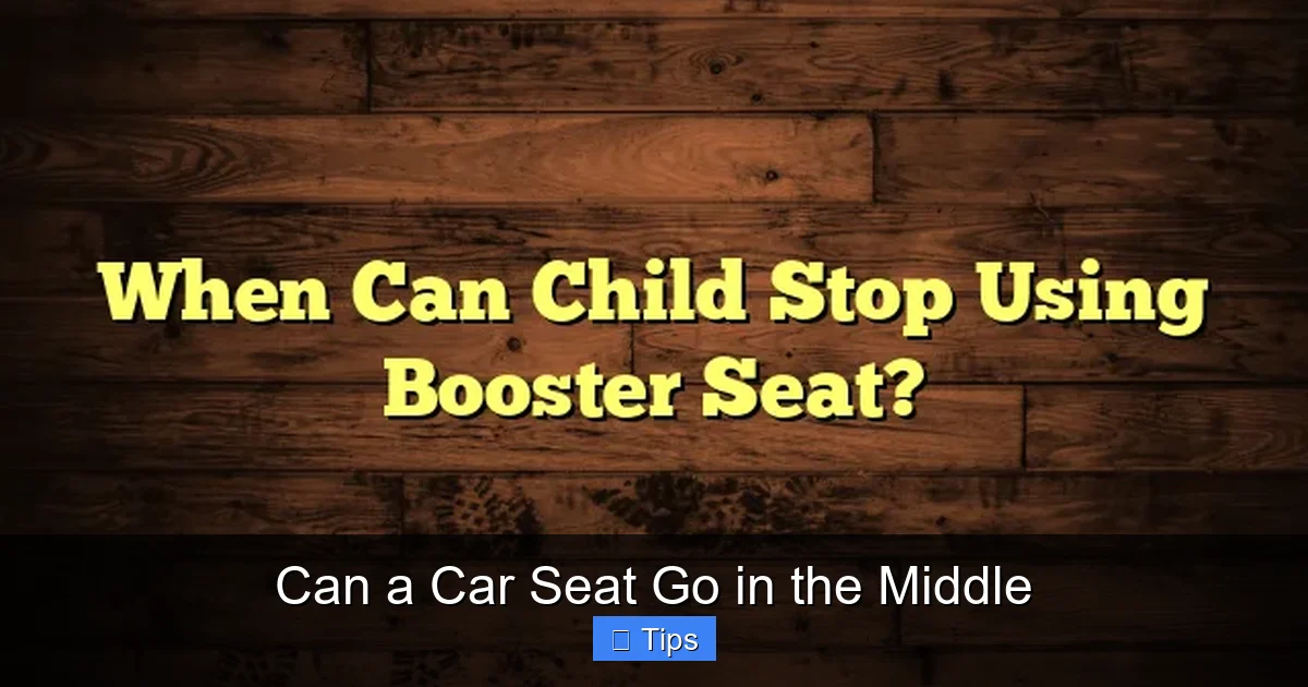Can a Car Seat Go in the Middle