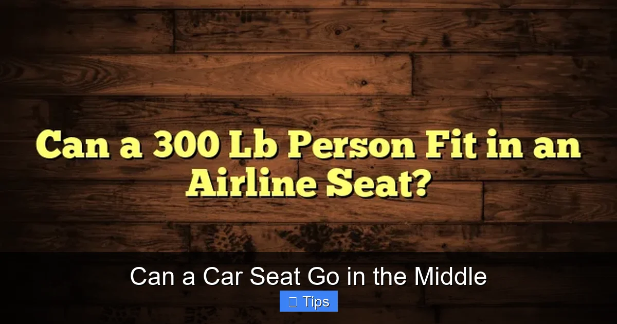 Can a Car Seat Go in the Middle