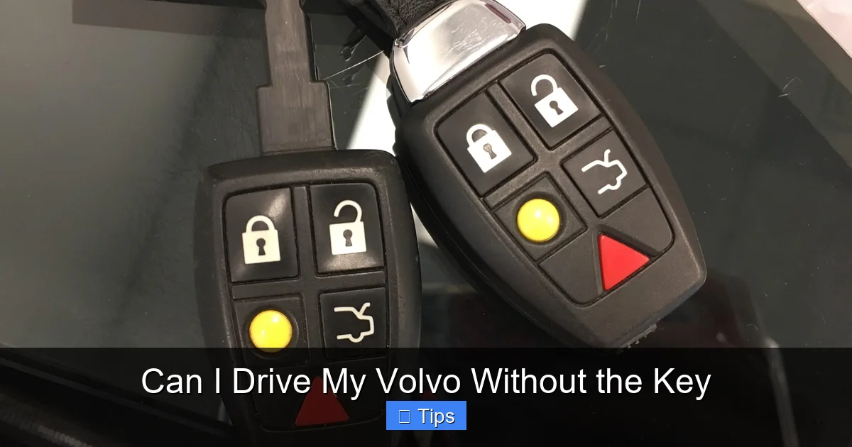 Can I Drive My Volvo Without the Key