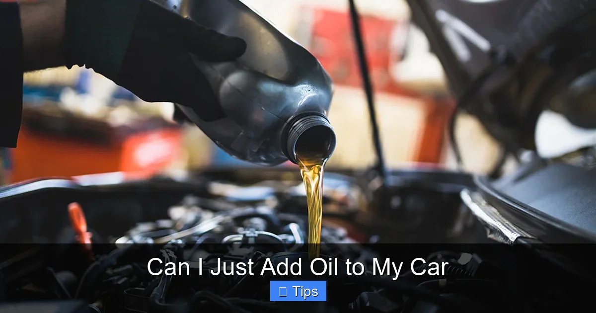 Can I Just Add Oil to My Car