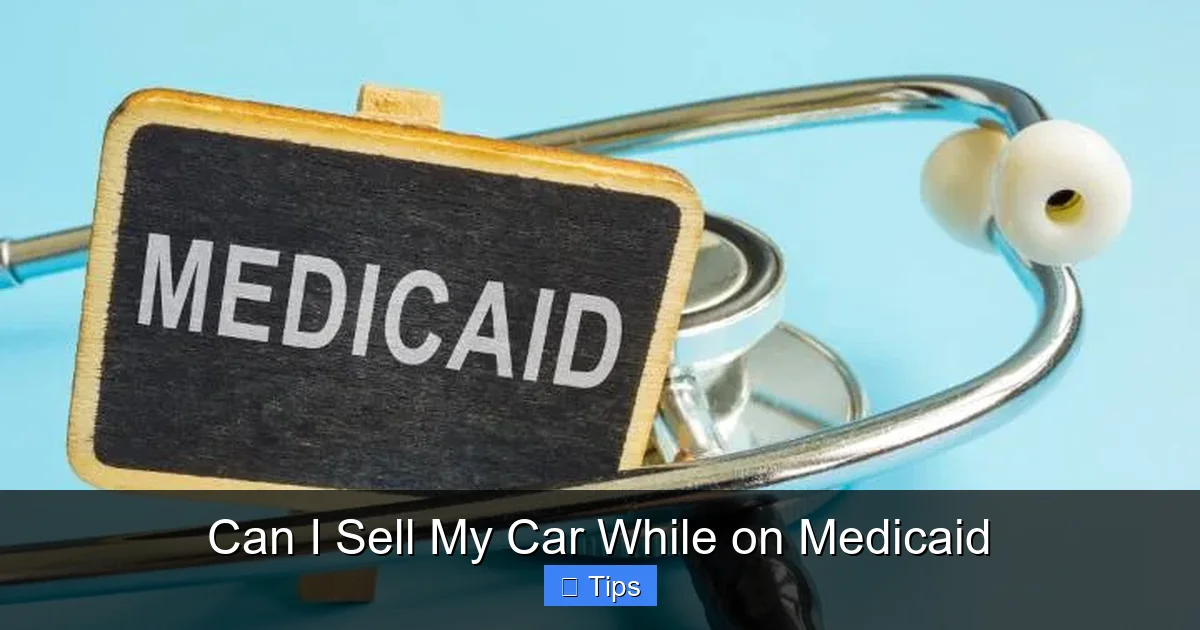 Can I Sell My Car While on Medicaid