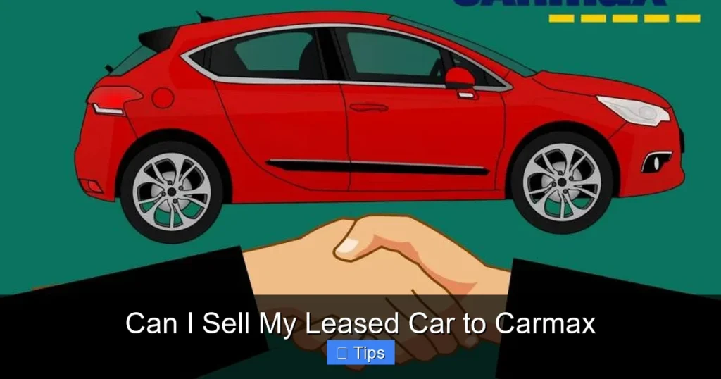 Can I Sell My Leased Car to Carmax