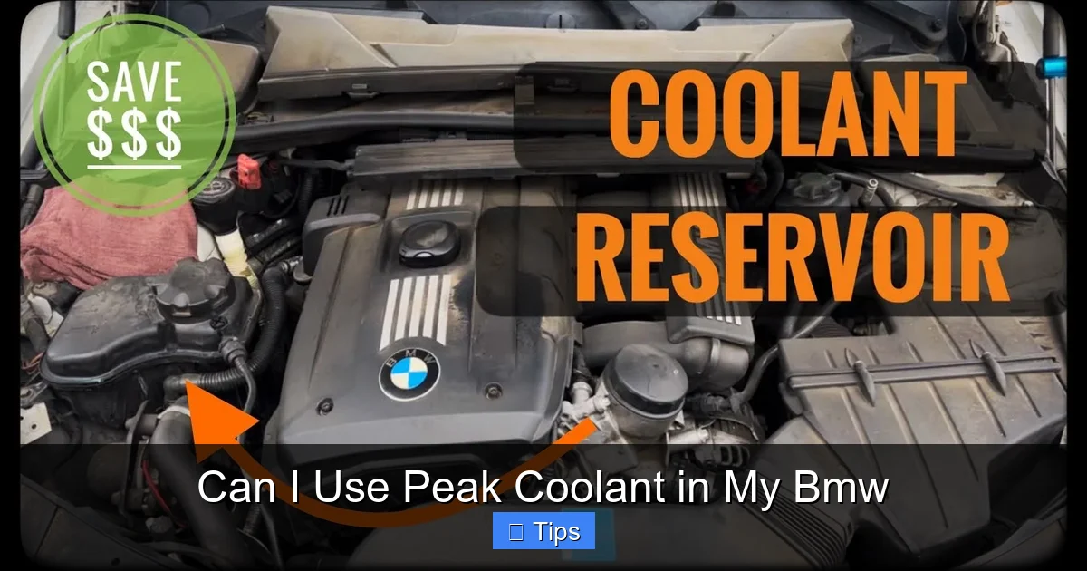 Can I Use Peak Coolant in My Bmw