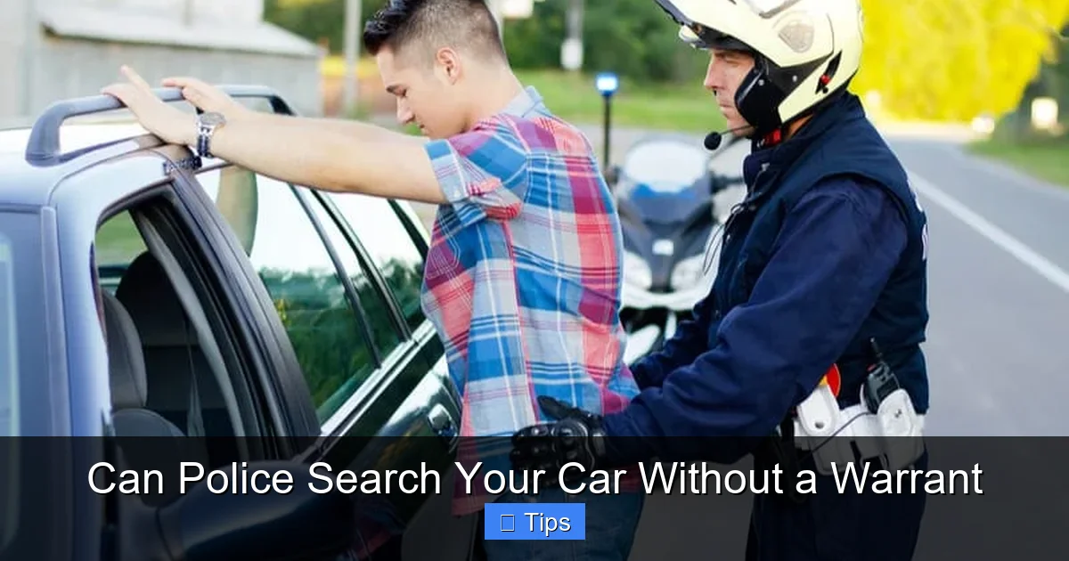 Can Police Search Your Car Without a Warrant