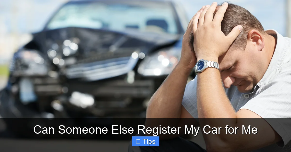 Can Someone Else Register My Car for Me