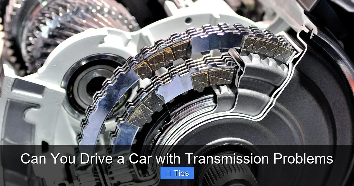Can You Drive a Car with Transmission Problems