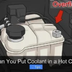 Can You Put Coolant in a Hot Car