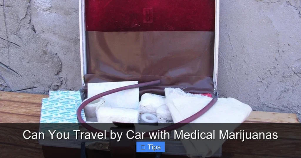 Can You Travel by Car with Medical Marijuanas