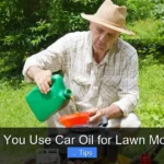 Can You Use Car Oil for Lawn Mower