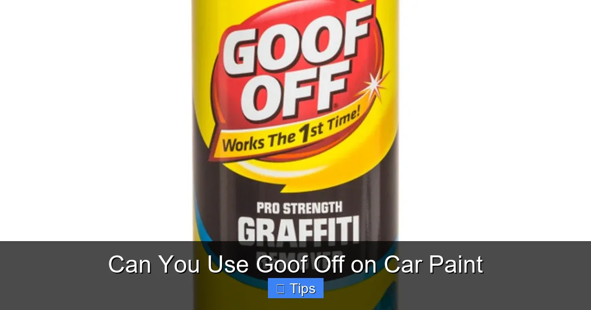Can You Use Goof Off on Car Paint