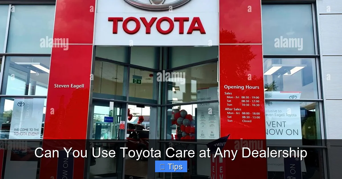 Can You Use Toyota Care at Any Dealership