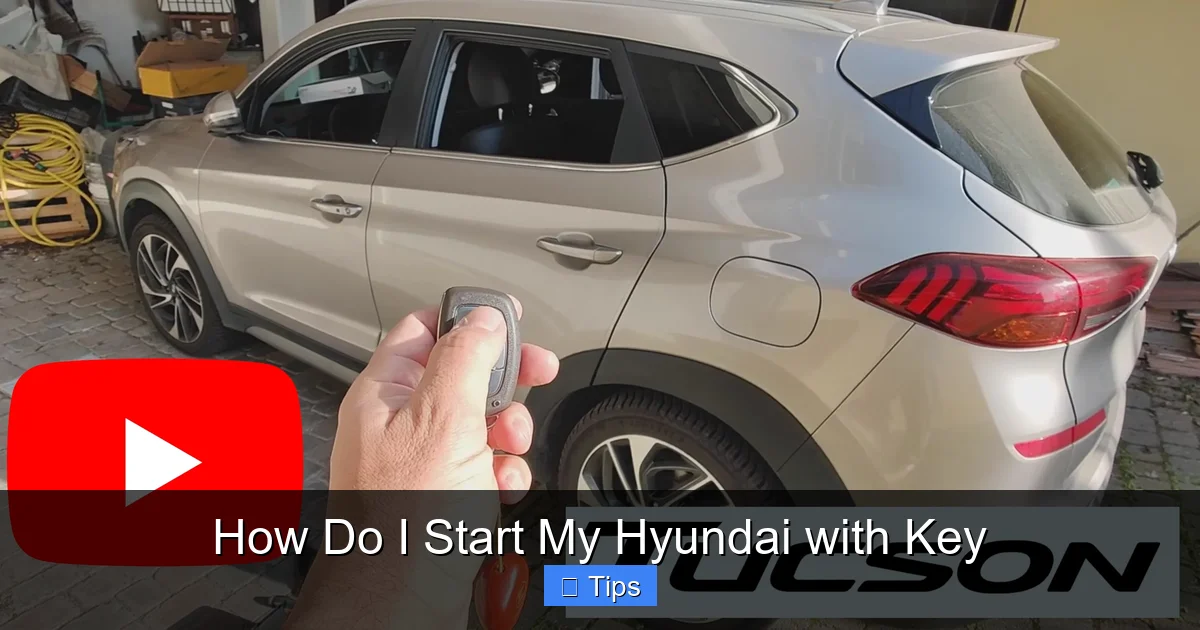 How Do I Start My Hyundai with Key
