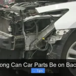 How Long Can Car Parts Be on Backorder