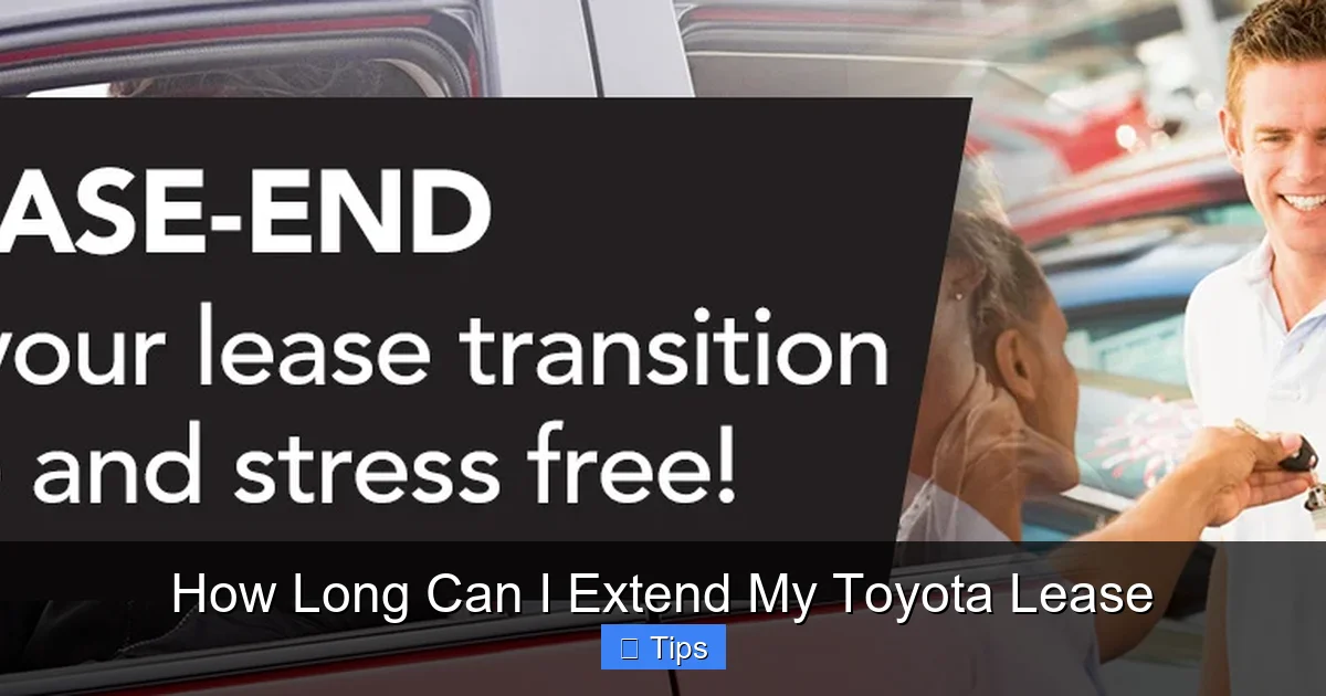 How Long Can I Extend My Toyota Lease
