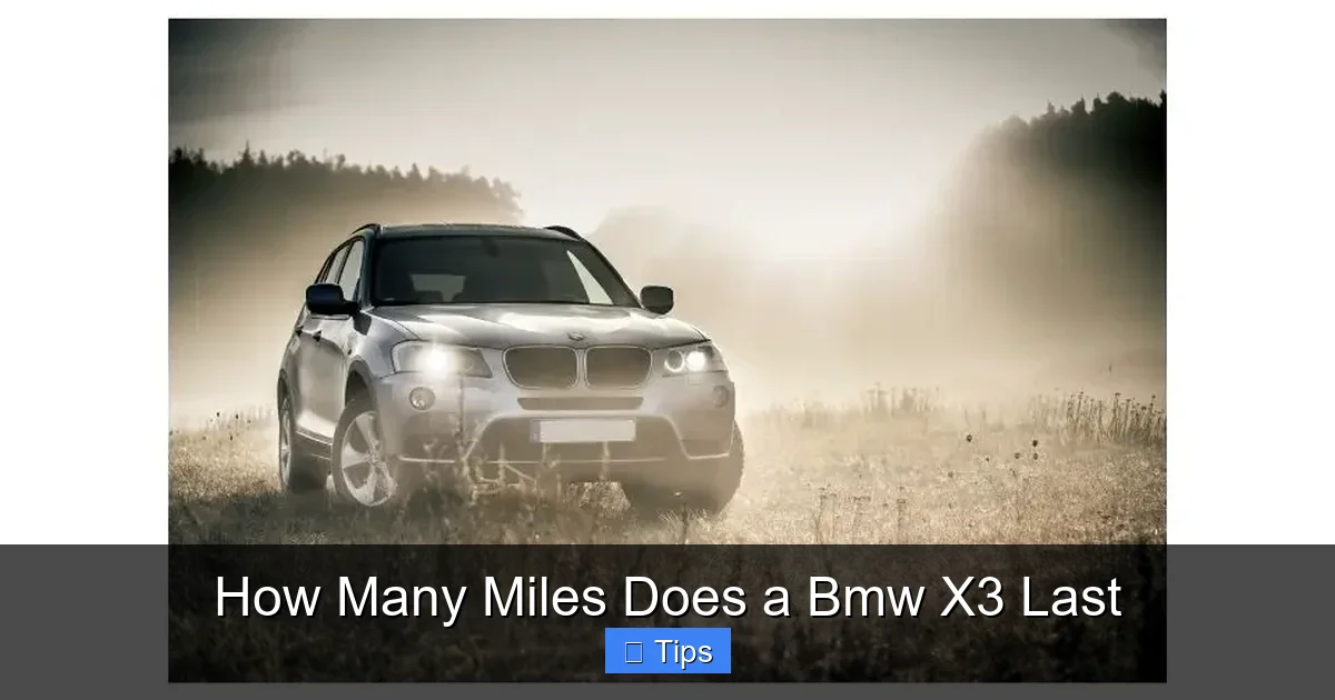 How Many Miles Does a Bmw X3 Last