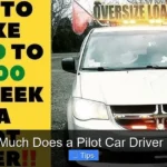 How Much Does a Pilot Car Driver Make