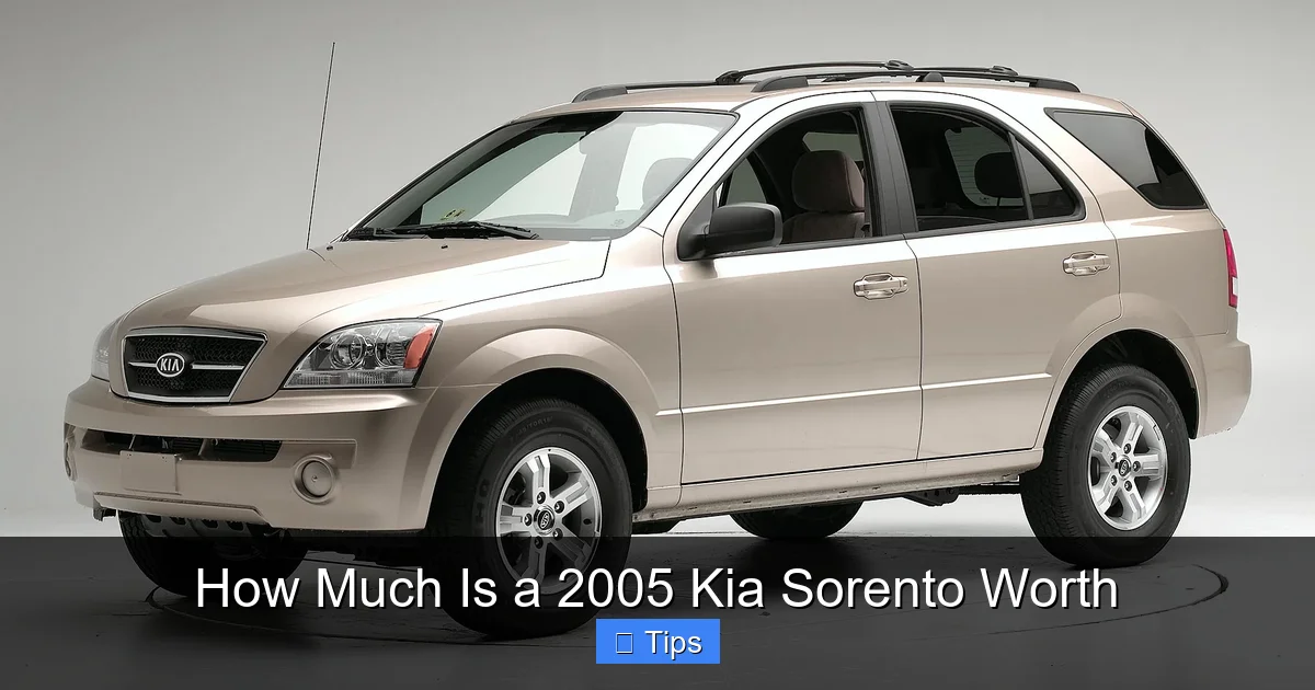 How Much Is a 2005 Kia Sorento Worth