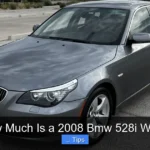 How Much Is a 2008 Bmw 528i Worth