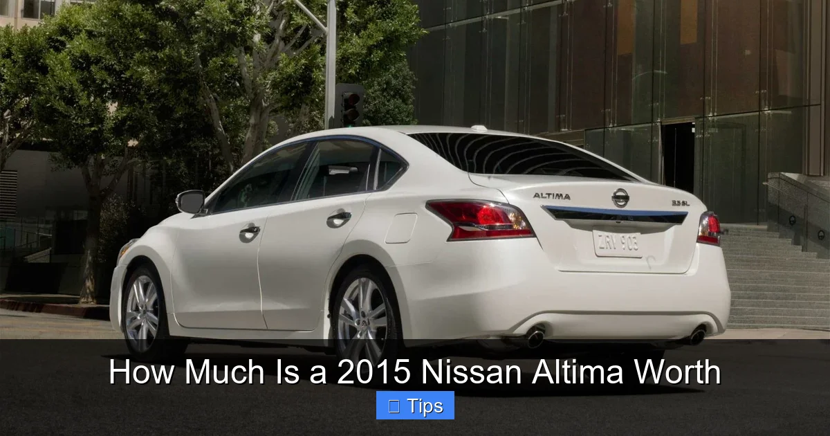 How Much Is a 2015 Nissan Altima Worth